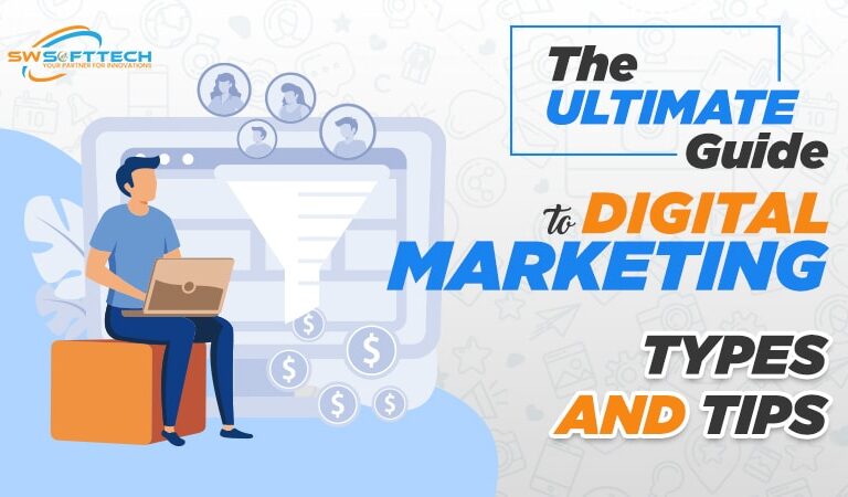 The Ultimate Guide to Digital Marketing Types and Tips