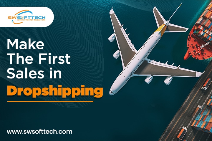 9 Proven Ways to Make the First Sales in Dropshipping